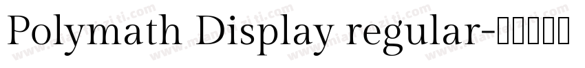Polymath Display regular字体转换